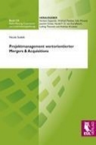 Könyv Projektmanagement wertorientierter Mergers & Acquisitions Nicole Sodeik