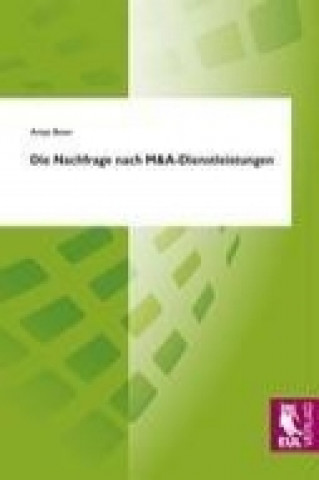 Książka Die Nachfrage nach M&A-Dienstleistungen Antje Beier