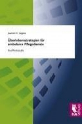 Knjiga Überlebensstrategien ambulanter Pflegedienste Joachim H. Jürgens