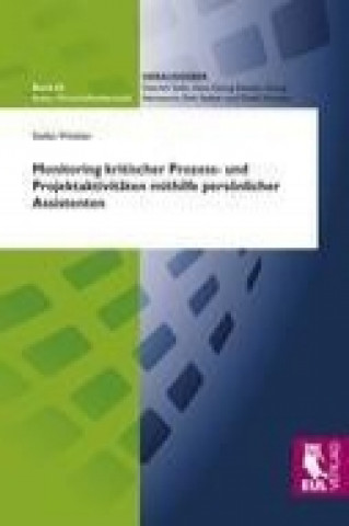 Könyv Monitoring kritischer Prozess- und Projektaktivitäten mithilfe persönlicher Assistenten Stefan Winkler