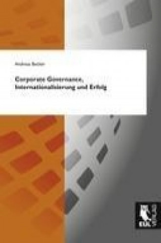 Kniha Corporate Governance, Internationalisierung und Erfolg Andreas Becker