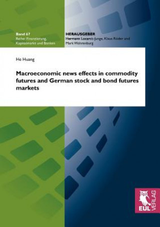 Carte Macroeconomic news effects in commodity futures and German stock and bond futures markets He Huang