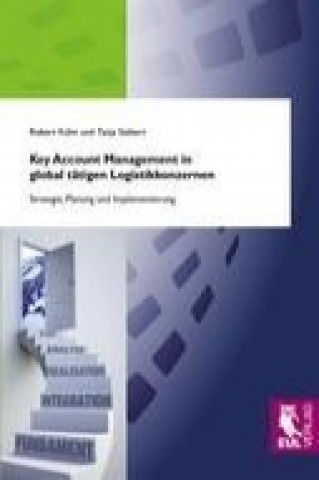 Książka Key Account Management in global tätigen Logistikkonzernen Robert Kühn