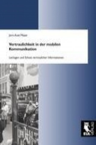 Knjiga Vertraulichkeit in der mobilen Kommunikation Jörn-Axel Meyer