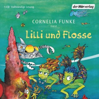 Audio Lilli und Flosse Cornelia Funke