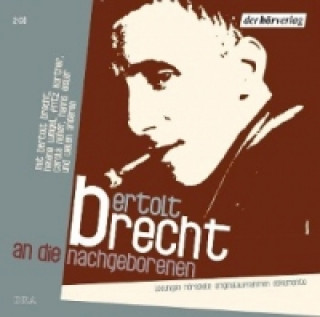 Audio An die Nachgeborenen. 2 CDs Bertolt Brecht