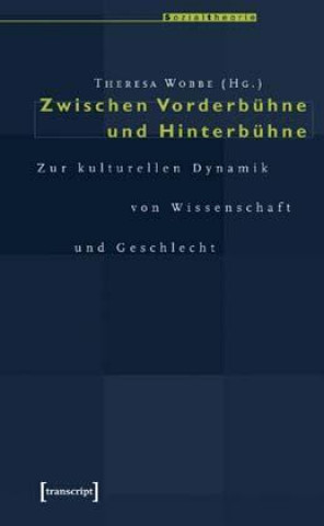 Book Zwischen Vorderbühne und Hinterbühne Theresa Wobbe