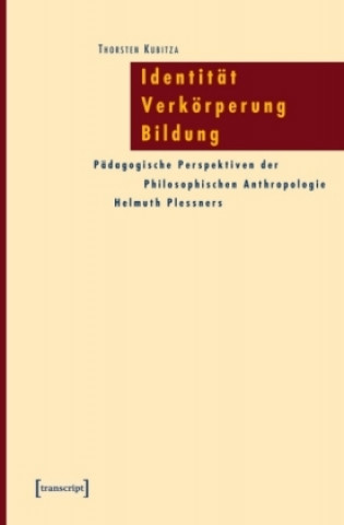 Книга Identität - Verkörperung - Bildung Thorsten Kubitza