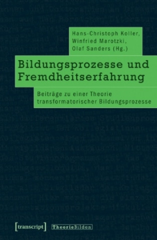 Kniha Bildungsprozesse und Fremdheitserfahrung Hans-Christoph Koller