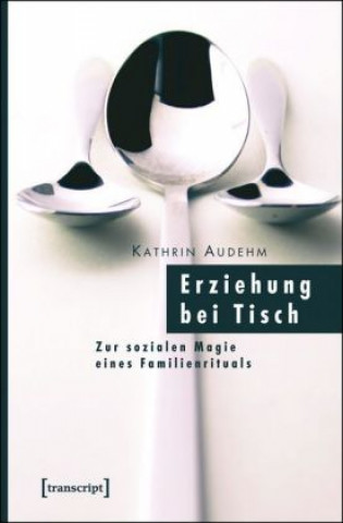 Könyv Erziehung bei Tisch Kathrin Audehm