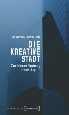 Kniha Die kreative Stadt Martina Heßler