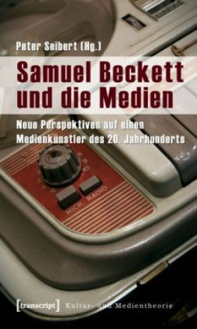 Buch Samuel Beckett und die Medien Peter Seibert