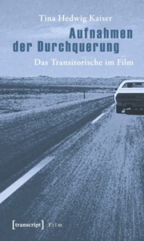 Book Aufnahmen der Durchquerung Tina Hedwig Kaiser