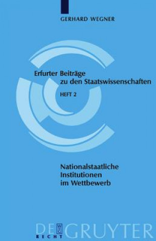 Knjiga Nationalstaatliche Institutionen im Wettbewerb Gerhard Wegner