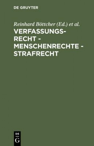 Kniha Verfassungsrecht - Menschenrechte - Strafrecht Reinhard Böttcher