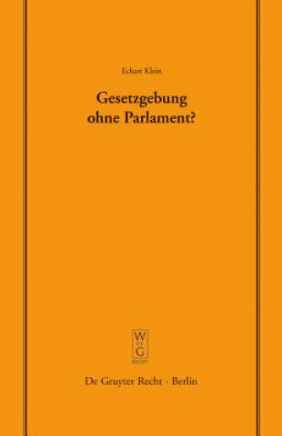 Könyv Gesetzgebung ohne Parlament? Eckart Klein