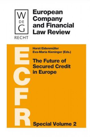 Könyv Future of Secured Credit in Europe Horst Eidenmüller