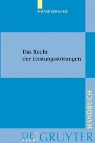 Kniha Recht der Leistungsstoerungen Roland Schwarze