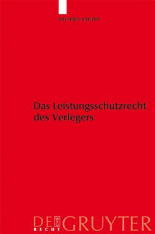 Kniha Leistungsschutzrecht des Verlegers Michael Kauert