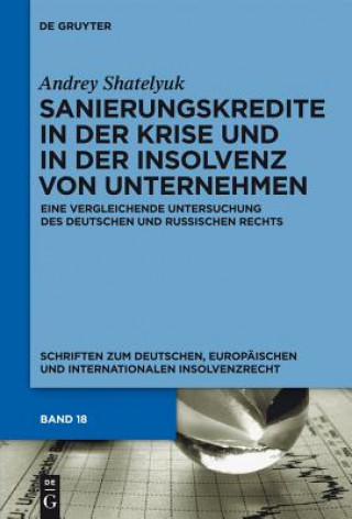 Könyv Sanierungskredite in Der Krise Und in Der Insolvenz Von Unternehmen Andrey Shatelyuk