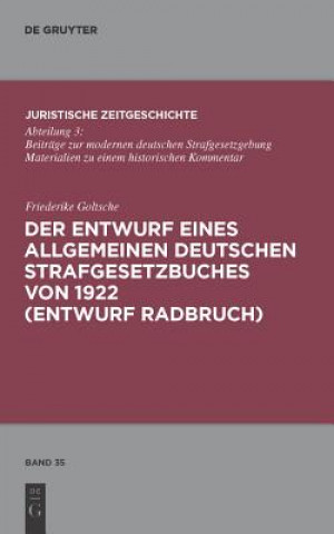 Libro Der Entwurf eines Allgemeinen Deutschen Strafgesetzbuches von 1922 (Entwurf Radbruch) Friederike Goltsche