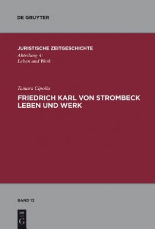 Kniha Friedrich Karl von Strombeck Leben und Werk Tamara Cipolla