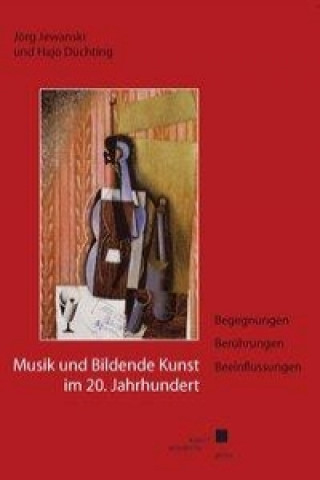 Book Musik und Bildende Kunst im 20. Jahrhundert Jörg Jewanski