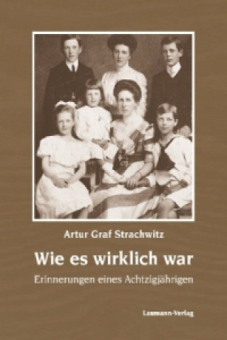 Knjiga Wie es wirklich war Artur Strachwitz