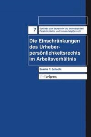 Knjiga Schriften zum deutschen und internationalen PersAnlichkeits- und ImmaterialgA"terrecht. Sascha T. Schacht