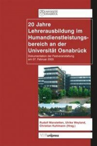 Kniha 20 Jahre Lehrerausbildung im Humandienstleistungsbereich an der UniversitAt OsnabrA"ck Christian Kuhlmann