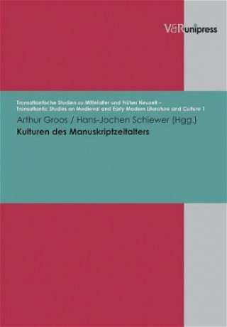 Kniha Transatlantische Studien zu Mittelalter und FrA"her Neuzeit a Transatlantic Studies on Medieval and Early Modern Literature and Culture (TRAST). Arthur Groos