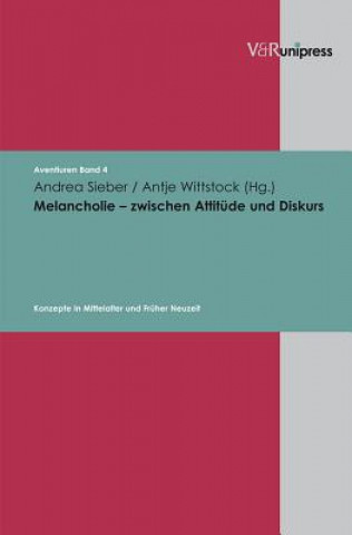 Kniha Melancholie - zwischen Attitüde und Diskurs Andrea Sieber