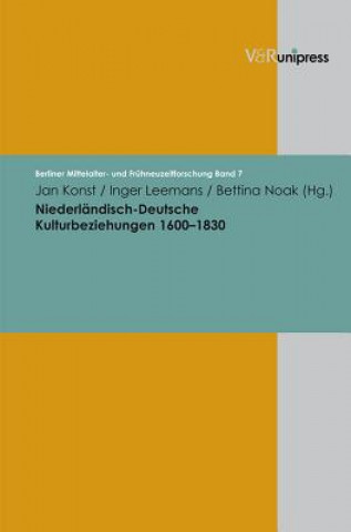 Kniha Niederlandisch-Deutsche Kulturbeziehungen 16001830 Jan Konst