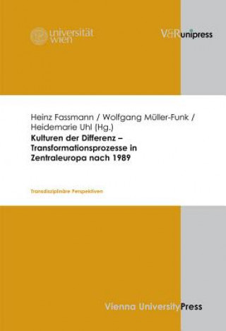 Kniha Kulturen der Differenz - Transformationsprozesse in Zentraleuropa nach 1989 Heinz Fassmann