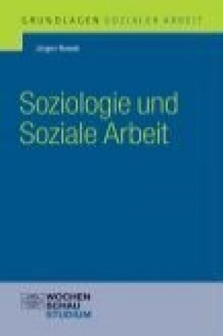 Carte Soziologie in der Sozialen Arbeit Jürgen Nowak