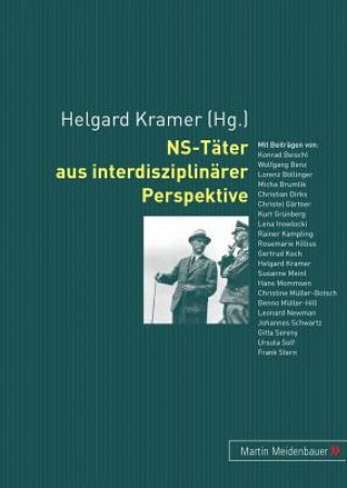 Kniha Ns-Taeter Aus Interdisziplinaerer Perspektive Helgard Kramer