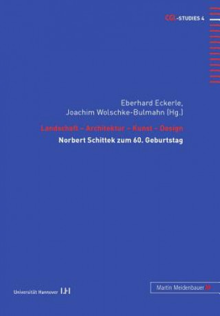 Книга Landschaft - Architektur - Kunst - Design Eberhard Eckerle