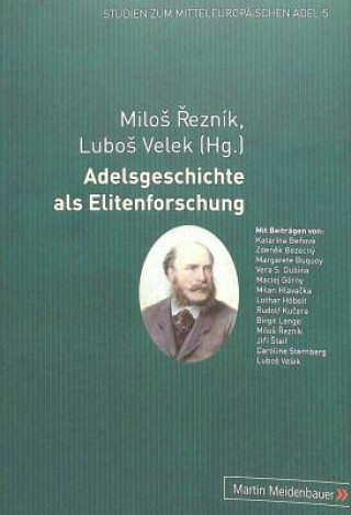 Könyv Adelsgeschichte ALS Elitenforschung Milos Rezník