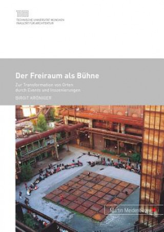 Knjiga Der Freiraum ALS Buehne Birgit Kröniger