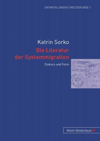 Carte Literatur Der Systemmigration Katrin Sorko