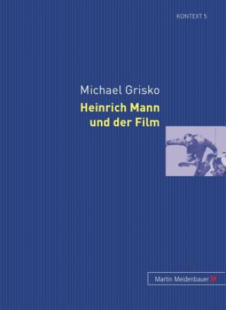 Book Heinrich Mann Und Der Film Michael Grisko