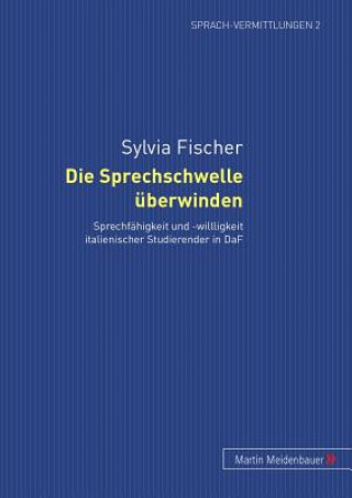 Kniha Sprechschwelle Ueberwinden Sylvia Fischer