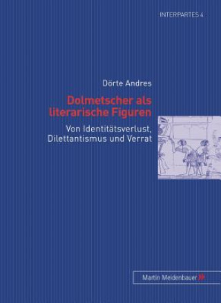 Książka Dolmetscher ALS Literarische Figuren Dörte Andres