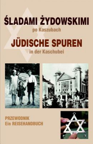 Könyv Juedische Spuren in der Kaschubei Miloslawa Borzyszkowska-Szewczyk