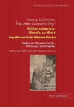 Könyv Galileo Scienziato, Filosofo, Scrittore - Galileo ALS Wissenschaftler, Philosoph, Schriftsteller Piero A. Di Pretoro