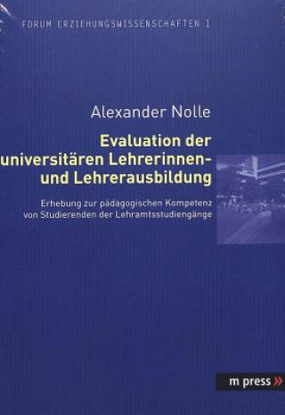 Kniha Evaluation Der Universitaeren Lehrerinnen- Und Lehrerausbildung Alexander Nolle