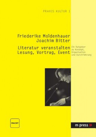 Kniha Literatur Veranstalten: Lesung, Vortrag, Event Friederike Moldenhauer