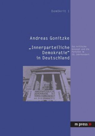 Kniha Innerparteiliche Demokratie in Deutschland Andreas Gonitzke