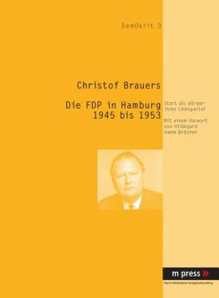 Kniha Die Fdp in Hamburg 1945-1953 Christof Brauers