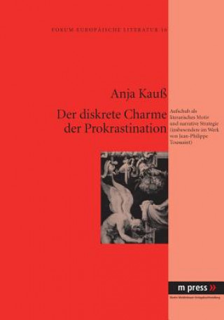 Kniha Der Diskrete Charme Der Prokrastination Anja Kauß